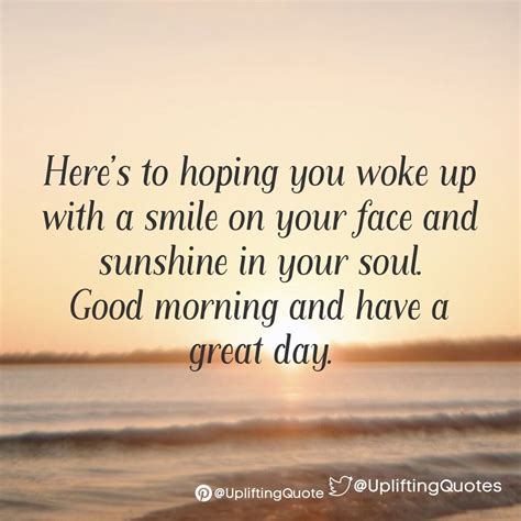 Here S To Hoping You Woke Up With A Smile On Your Face And Sunshine In