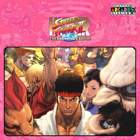 Capcom Arcade 2nd Stadium Hyper Street Fighter II The Anniversary