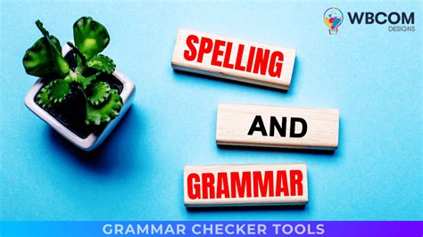 Top 7 Grammar And Spelling Checker Tools To Write Like A Pro