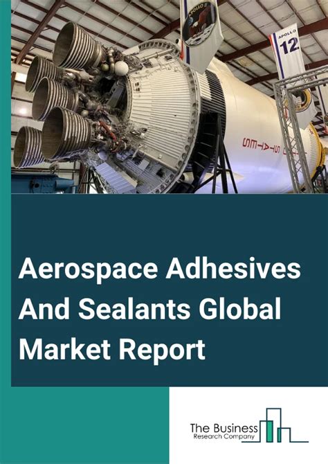 Global Aerospace Adhesives And Sealants Market Report 2024 Drivers