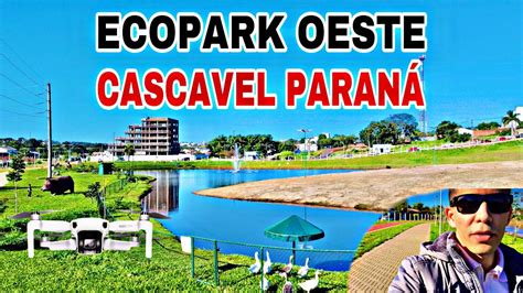 Vlog Ecopark Oeste Cascavel Paran Voodedrone Youtube