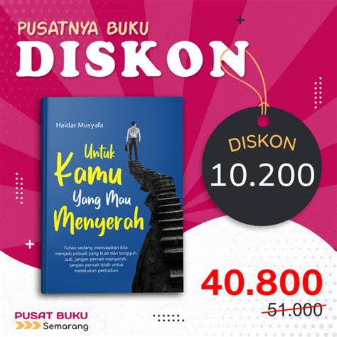 Jual Buku Motivasi Pengembangan Diri Untuk Kamu Yang Mau Menyerah