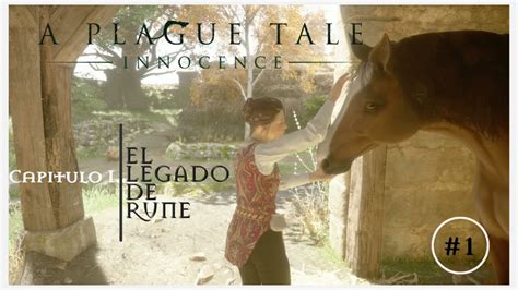 A Plague Tale Innocence Capitulo El Legado De Rune Un Largo