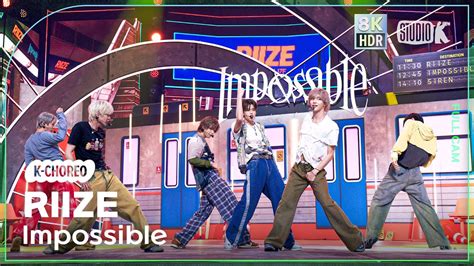 K Choreo 8K HDR 라이즈 직캠 Impossible RIIZE Choreography 공간음향 Ver