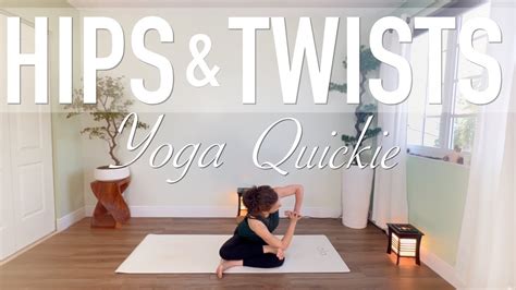 15 Minute Relaxing Yoga Hips And Twists Yoga Youtube