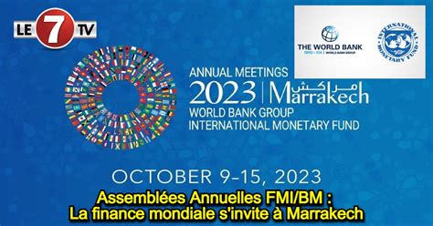 Assembl Es Annuelles Fmi Bm La Finance Mondiale Sinvite Marrakech