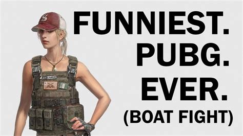 Funniest Pubg Boat Fight Ever Playerunknown S Battlegrounds Youtube