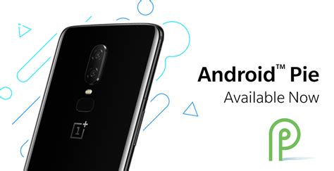 OnePlus 6 Disponibile L Aggiornamento Ufficiale Stabile Ad Android 9 0 Pie