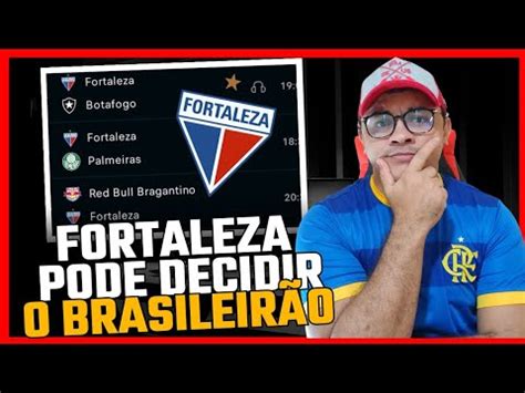 O Fortaleza Pode Decidir O Campeonato Brasileiro Youtube