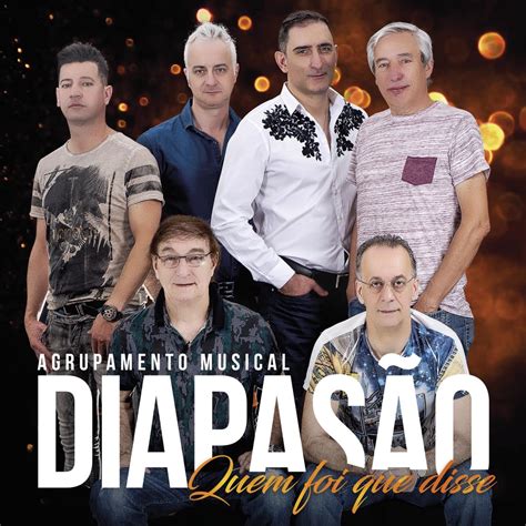 Quem Foi Que Disse By Agrupamento Musical Diapas O On Apple Music