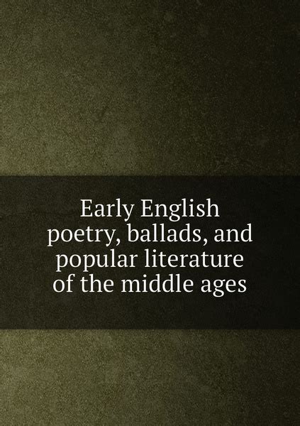 Early English Poetry Ballads And Popular Literature Of The Middle Ages купить с доставкой по