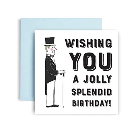 Huxters Funny Birthday Card Have A Jolly Splendid Birthday Greeting