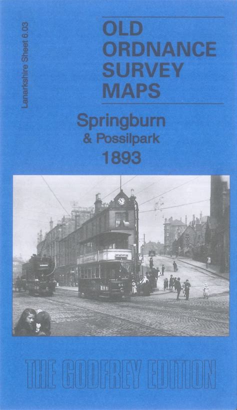 O.S Map - Springburn and Possilpark 1893 - Glasgow and West of Scotland Family History Society