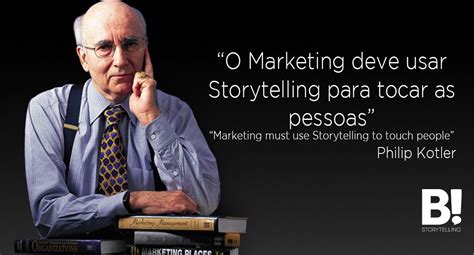 10 Dicas De Philip Kotler Para O Novo Marketing B Storytelling