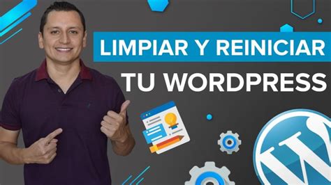 Cómo reiniciar tu instalación de WordPress 2025