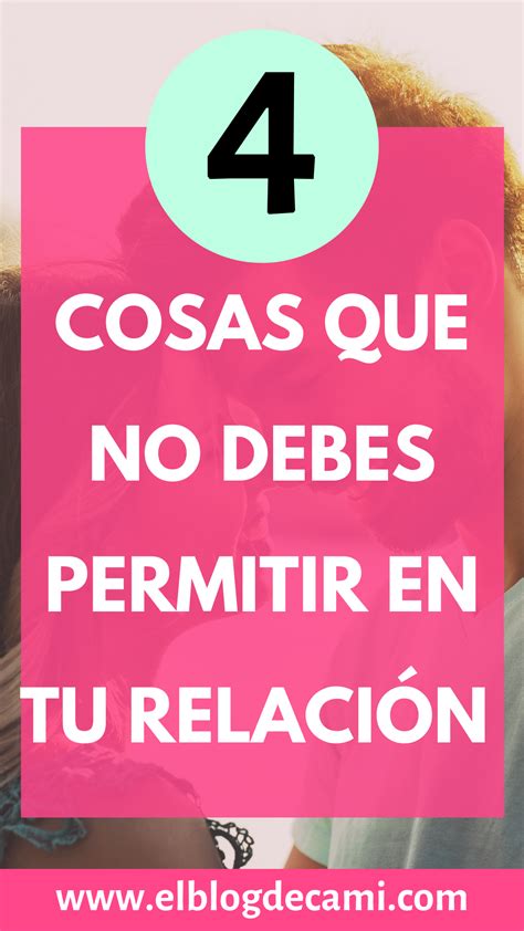 4 Cosas Que No Debes Permitir En Tu RelaciÓn Person Success Calm