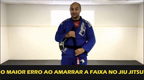 O Maior Erro Ao Amarrar A Faixa No Jiu Jitsu N O Fa A Isso Youtube