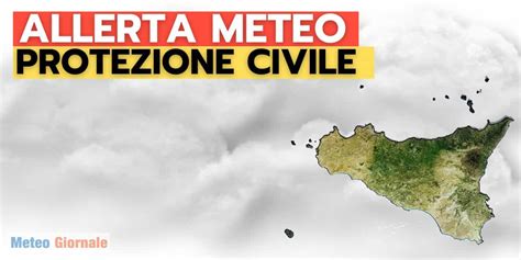 Sicilia Protezione Civile annuncia Allerta Rossa per lunedì 15 Maggio