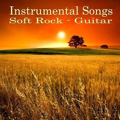 Instrumental Songs Soft Rock Guitar Von Instrumental Songs Music Bei