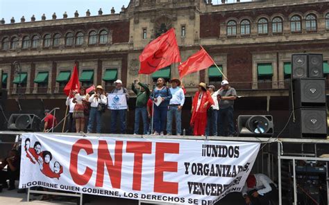 Amaga La Cnte Que Si Gobierno No Cumple Con Sus Demadas Permanecer N