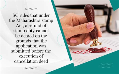 Sc Rules That Under The Maharashtra Stamp Act A Refund Of Stamp Duty