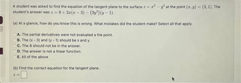 Solved A Student Was Asked To Find The Equation Of The