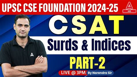 Surds And Indices For Upsc Csat 2024 Maths Classes Csat Foundation 2024 25 By Narendra Sir