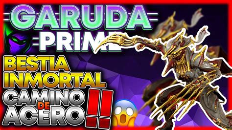 Guía y Build de Garuda Prime 100 INMORTAL y PURO DAÑO para Camino de