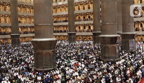 Sambut Ramadhan H Ribuan Umat Muslim Penuhi Masjid Istiqlal