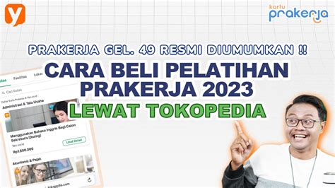 PENGUMUMAN GELOMBANG 49 DAN CARA MEMBELI PELATIHAN PRAKERJA DI