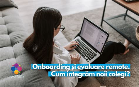 Onboarding Si Evaluare Remote Privind Integrarea Unui Nou Coleg