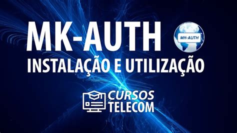 Curso Mk Auth Instala O E Utiliza O Youtube