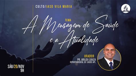 Iasd Vila Maria S Bado A Mensagem De Sa De E A Atualidade