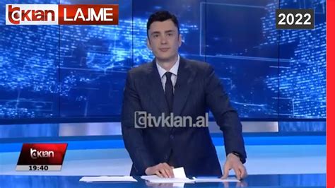 Edicioni I Lajmeve Tv Klan 2 Prill 2022 Ora 19 30 Lajme News YouTube