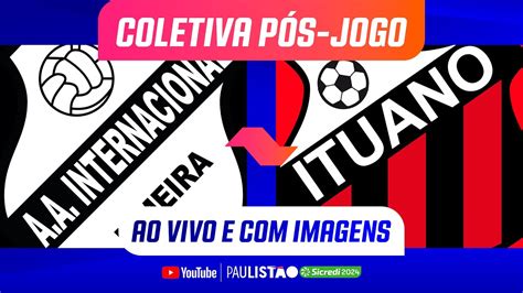 INTER DE LIMEIRA X ITUANO COLETIVA PÓS JOGO PAULISTÃO 2024 YouTube