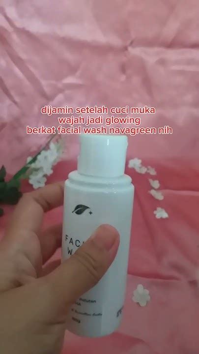 Wajah Jadi Glowing Setelah Pakai Facial Wash Navagreen Skincare