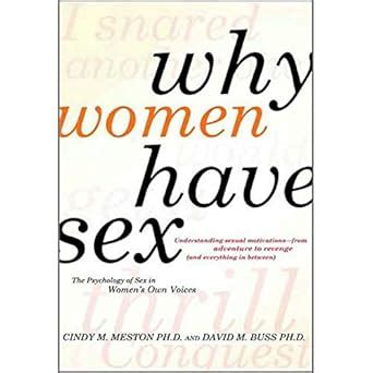 Why Women Have Sex Understanding Sexual Motivations From Adventure To