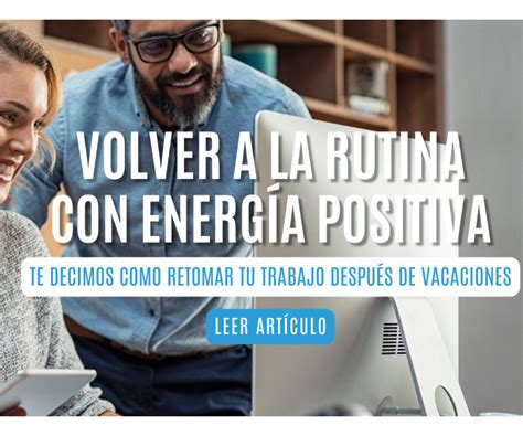 Vuelve a la Rutina con Energía Positiva Consejos para Retomar el