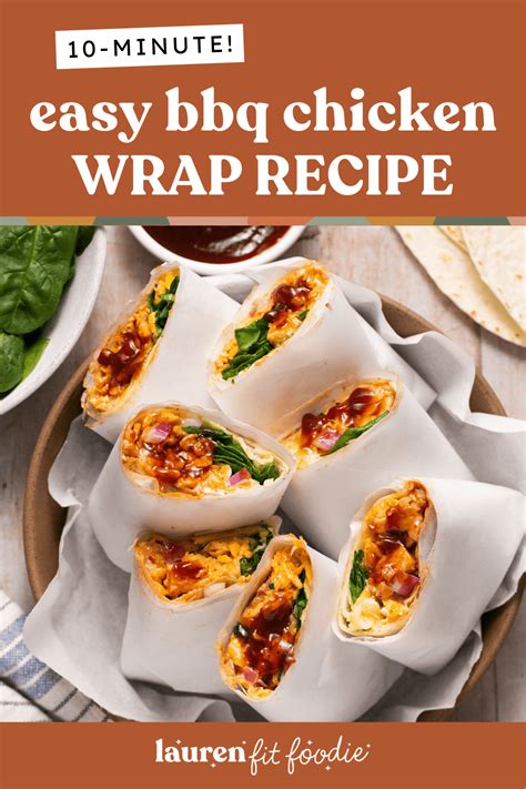 Easy Bbq Chicken Wrap Recipe 10 Minutes Lauren Fit Foodie