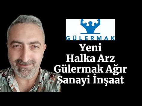 Gülermak Ağır Sanayi Halka Arz SPK Başvurusu Yaptı YouTube