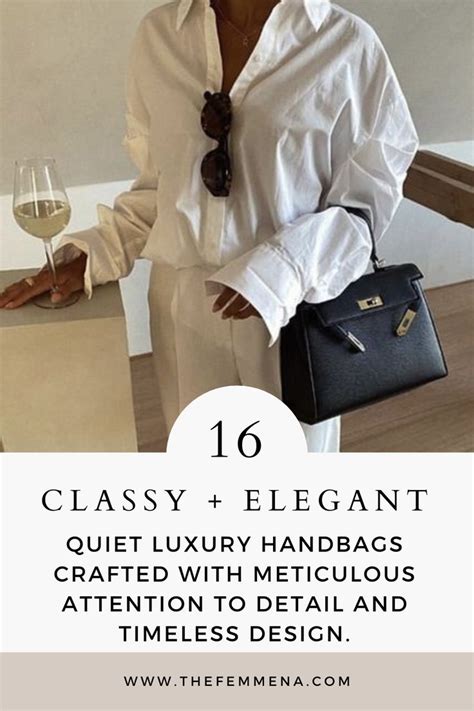 Discover The Best Quiet Luxury Handbags For Understated Elegance In