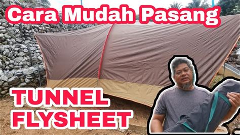 CARA MUDAH PASANG Tunnel Flysheet Camping Canopy TIADA LAGI BOCOR