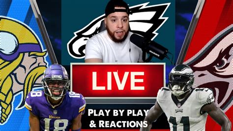 Philadelphia Eagles Vs Minnesota Vikings Live Play By Play And Reactions