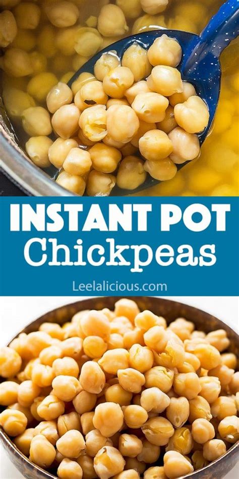 Instant Pot Chickpeas Using Soaked Or Dry Chickpeas Leelalicious