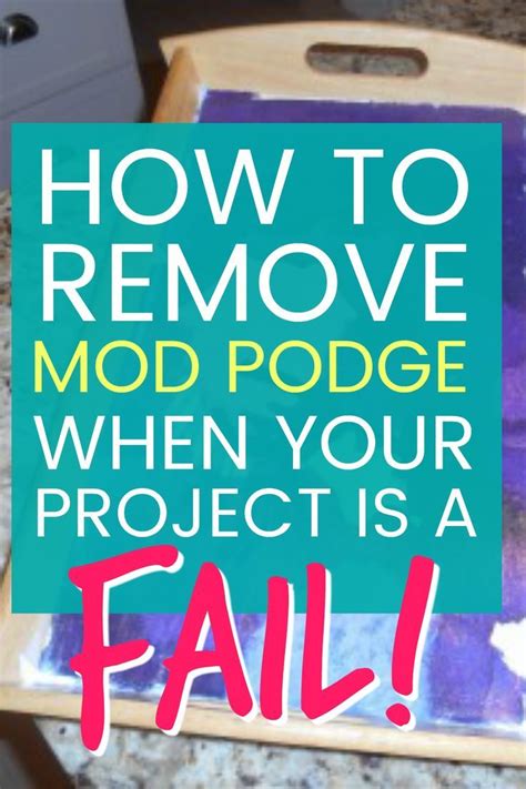 How To Remove Mod Podge I Tried 5 Ways And You Wont Believe Which One