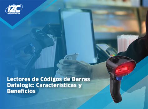 Lectores de Códigos de Barras Datalogic Características y Beneficios