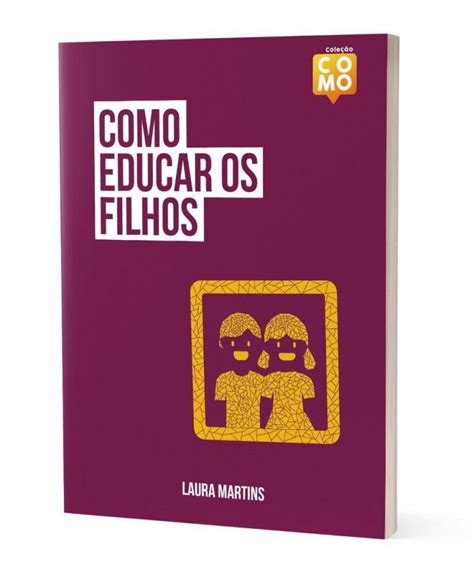 Como Educar Os Filhos Livraria Shalom