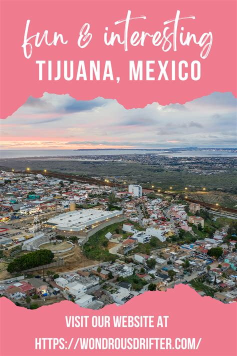 Fun And Interesting Tijuana Mexico Mexico Travel Tijuana Visit Tour