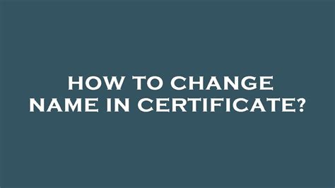 How To Change Name In Certificate Youtube