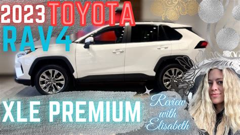 2023 Toyota Rav4 Xle Premium Review Youtube